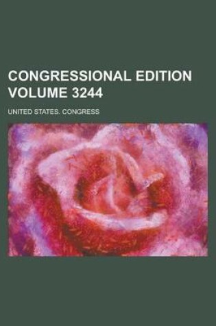 Cover of Congressional Edition Volume 3244