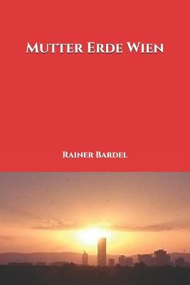 Cover of Mutter Erde Wien