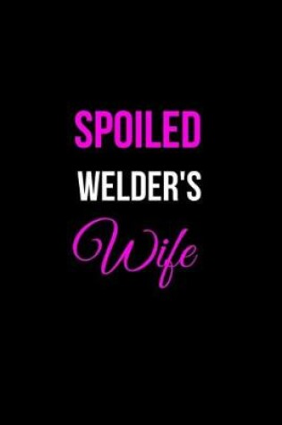 Cover of Spoiled Welder's Wife