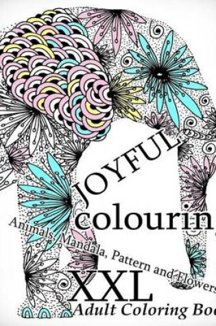 Cover of Joyful Colouring 2: Adult Coloring Book XXL