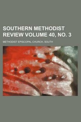 Cover of Southern Methodist Review Volume 40, No. 3