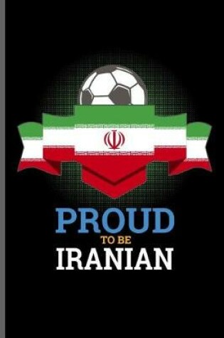 Cover of Proud to be Iranian