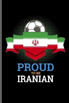 Book cover for Proud to be Iranian
