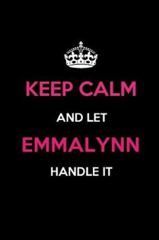 Cover of Keep Calm and Let Emmalynn Handle It