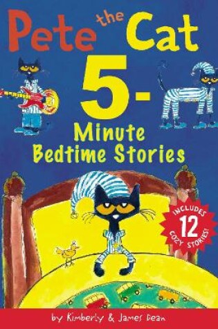 Cover of Pete the Cat: 5-Minute Bedtime Stories