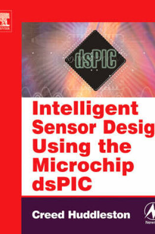 Cover of Intelligent Sensor Design Using the Microchip dsPIC