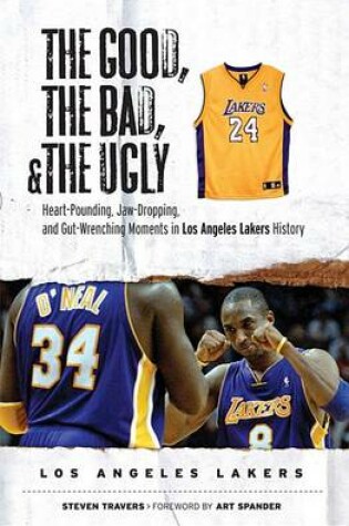Cover of The Good, the Bad, & the Ugly: Los Angeles Lakers