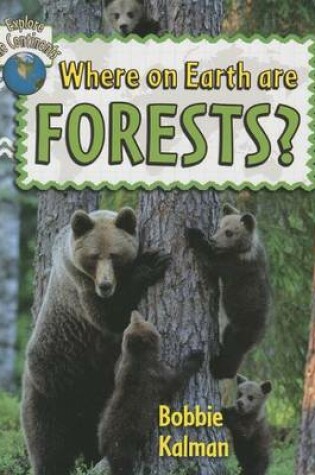Cover of Where on Earth Are Forests?