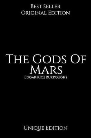 Cover of The Gods Of Mars, Unique Edition