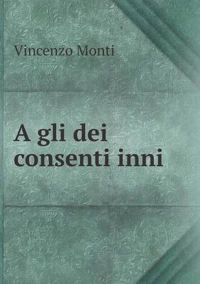 Book cover for A gli dei consenti inni