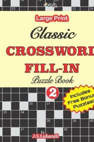 Cover of Classic CROSSWORD FILL-IN Puzzle Book; Vol.2