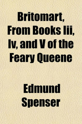 Cover of Britomart, from Books III, IV, and V of the Feary Queene