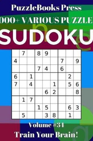 Cover of PuzzleBooks Press Sudoku 1000+ Various Puzzles Volume 34