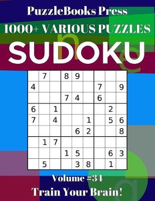 Book cover for PuzzleBooks Press Sudoku 1000+ Various Puzzles Volume 34