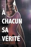 Book cover for A Chacun Sa Verite
