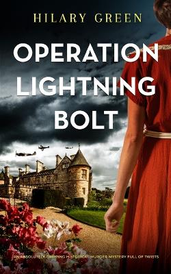 Book cover for OPERATION LIGHTNING BOLT an absolutely gripping historical murder mystery full of twists