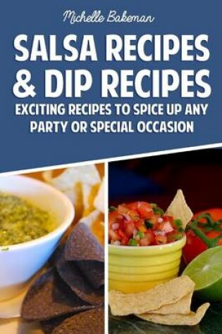 Cover of Salsa Recipes & Dip Recipes