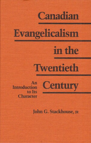 Book cover for Canadian Evangelicalism in the 20th Century