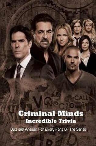 Cover of Criminal Minds Incredible Trivia