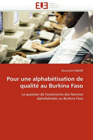 Cover of Pour Une Alphab tisation de Qualit  Au Burkina Faso