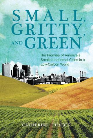 Cover of Small, Gritty, and Green