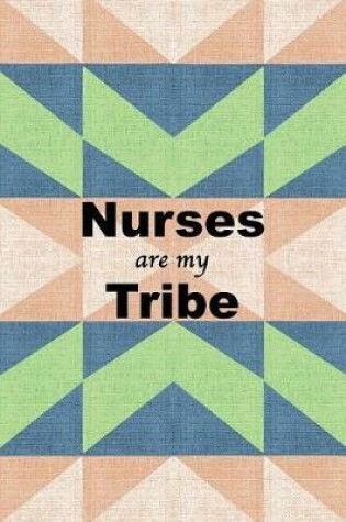 Cover of Nurses are My Tribe
