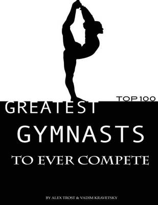 Book cover for Greatest Gymnasts to Ever Compete