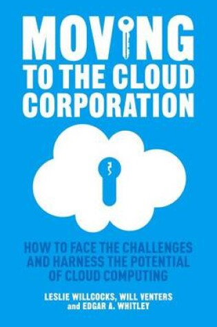 Cover of Moving to the Cloud Corporation: How to Face the Challenges and Harness the Potential of Cloud Computing