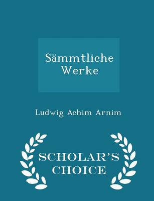 Book cover for Sammtliche Werke - Scholar's Choice Edition