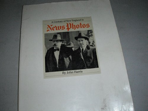 Book cover for A Century of New England in News Photos
