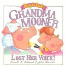 Book cover for Grandma Mooner Lost Her Voice!