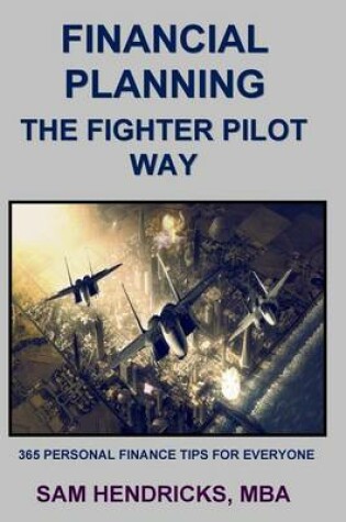 Cover of Financial Planning the Fighter Pilot Way