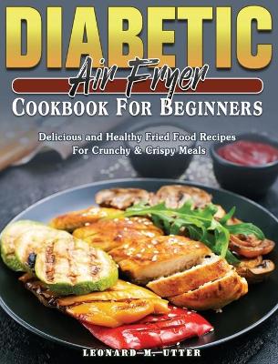 Book cover for Diabetic Air Fryer Cookbook For Beginners