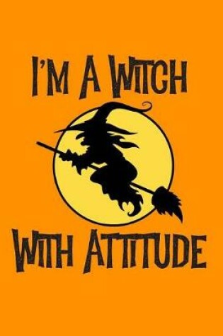 Cover of I'm a Witch with Attitude