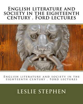 Book cover for English literature and society in the eighteenth century . Ford lectures