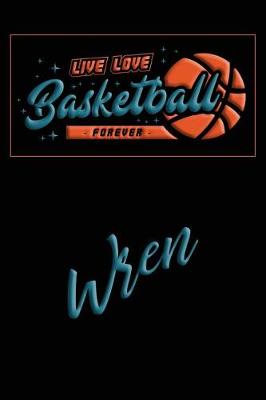 Book cover for Live Love Basketball Forever Wren