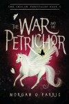 Book cover for The War and the Petrichor