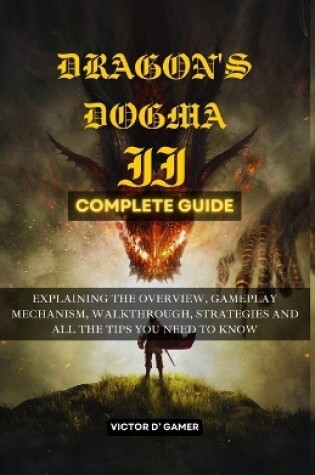 Cover of Dragon's Dogma 2 Complete Guide