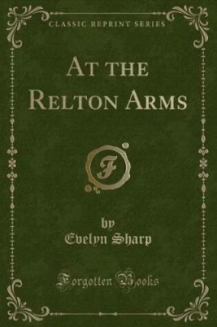 Cover of At the Relton Arms (Classic Reprint)