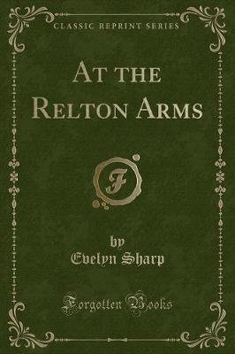 Book cover for At the Relton Arms (Classic Reprint)