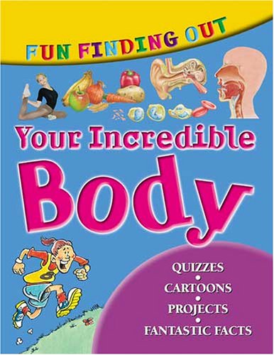 Book cover for Fun Finding Out About Your Incredible Body
