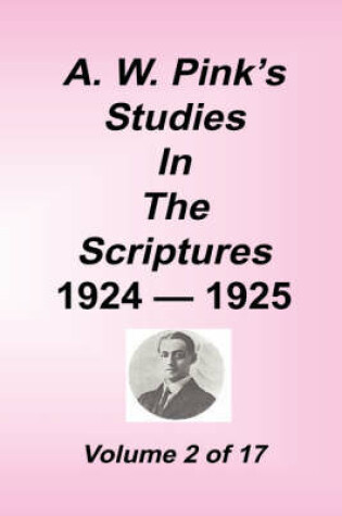 Cover of A. W. Pink's Studies in the Scriptures, 1924-25, Vol 02 of 17