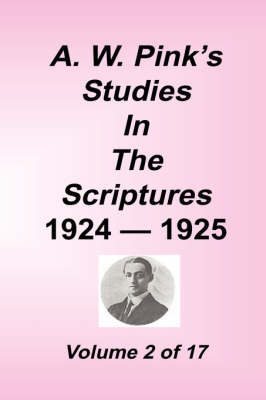 Book cover for A. W. Pink's Studies in the Scriptures, 1924-25, Vol 02 of 17