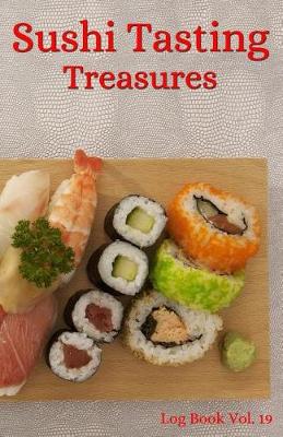 Book cover for Sushi Tasting Treasures Log Book Vol. 19