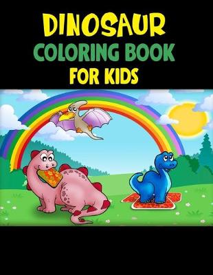 Book cover for Dinosaur Coloring Book For Kids