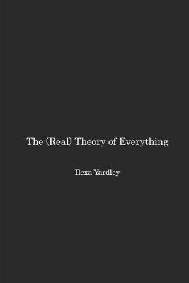 Book cover for The (Real) Theory of Everything