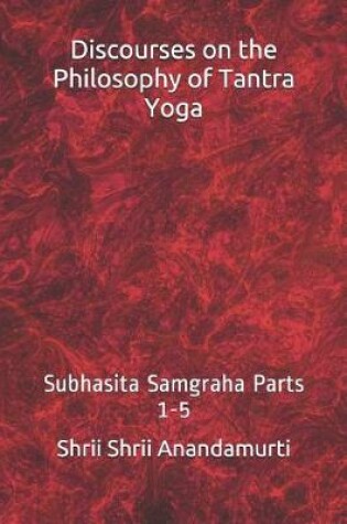 Cover of Discourses on the Philosophy of Tantra Yoga