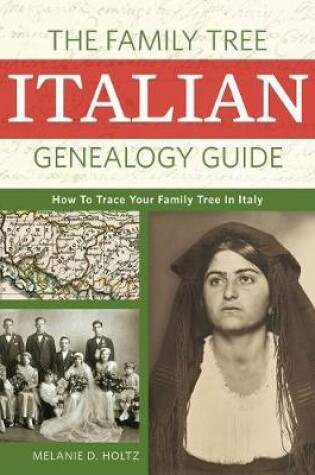 Cover of The Family Tree Italian Genealogy Guide
