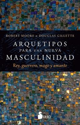 Book cover for Arquetipos Para Una Nueva Masculinidad
