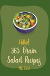 Book cover for Hello! 365 Grain Salad Recipes
